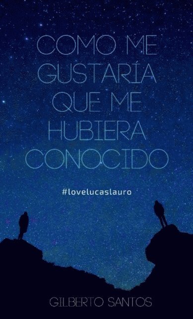 Gilberto Santos - Como me gustaría que me hubiera conocido, E-bok