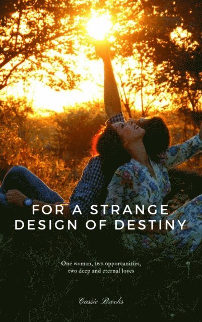 Cassie Brooks - For a strange design of destiny, E-bok