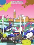 Uma viagem artÿstica para Veneza