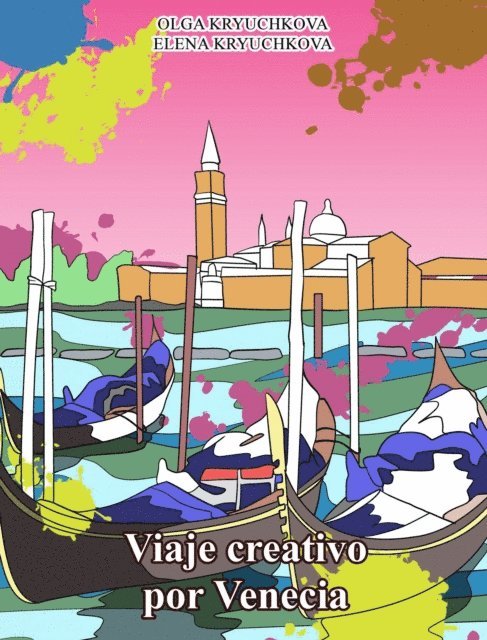 Elena Kryuchkova, Olga Kryuchkova - Viaje creativo por Venecia, E-bok