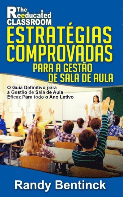 Randy Bentinck - Estrategias Comprovadas para a Gestao de Sala de Aula, E-bok