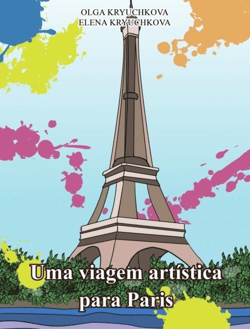 Elena Kryuchkova, Olga Kryuchkova - Uma viagem artística para Paris, E-bok