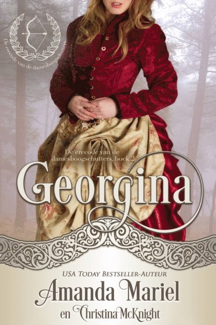 Christina McKnight, Amanda Mariel - Georgina - De erecode van de damesboogschutters, boek 2, E-bok