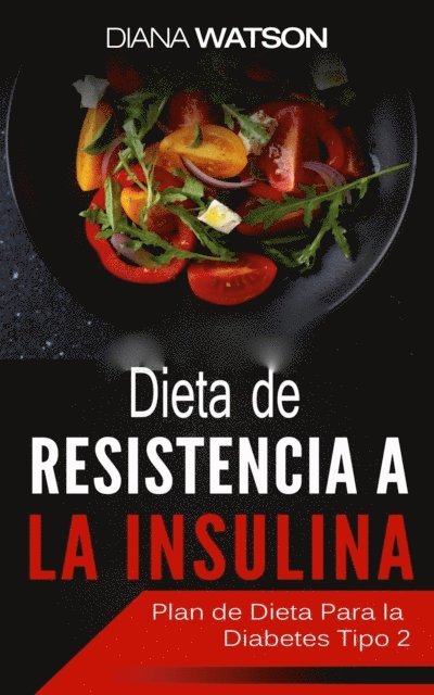 Diana Watson - Dieta De Resistencia A La Insulina, E-bok. Tillgänglighet: Lägg i varukorg