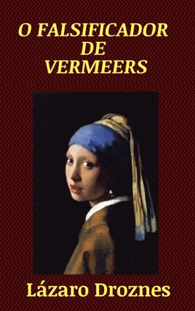 Lazaro Droznes - O Falsificador de Vermeers, E-bok