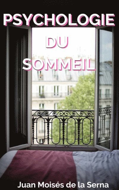 Juan Moises de la Serna - Psychologie du Sommeil, E-bok