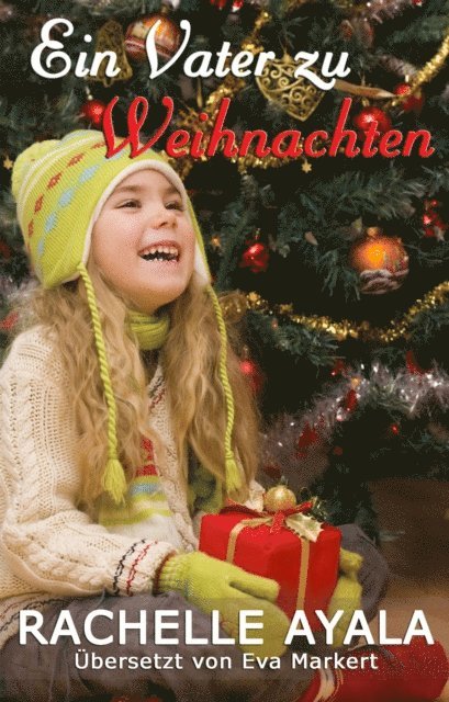 Rachelle Ayala - Ein Vater zu Weihnachten, E-bok
