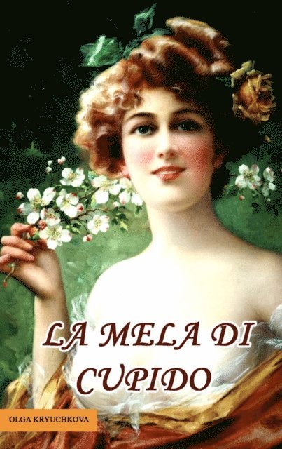 Olga Kryuchkova - La Mela di Cupido, E-bok
