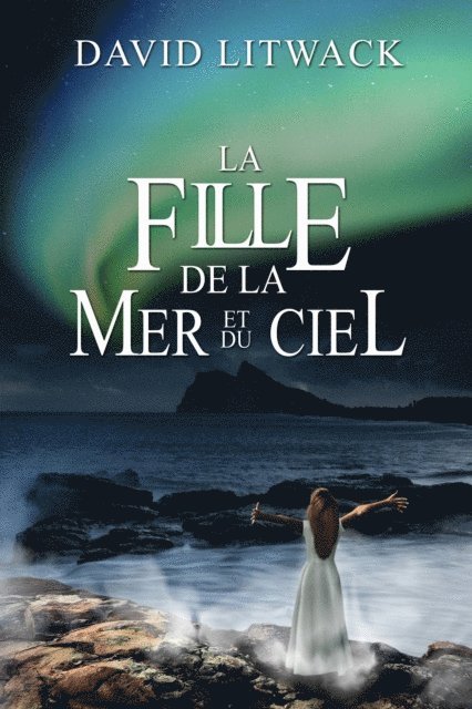 David Litwack - La Fille de la Mer et du Ciel, E-bok