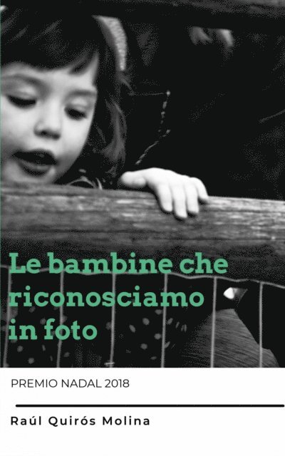 Raul Quiros Molina - Le bambine che riconosciamo in foto, E-bok