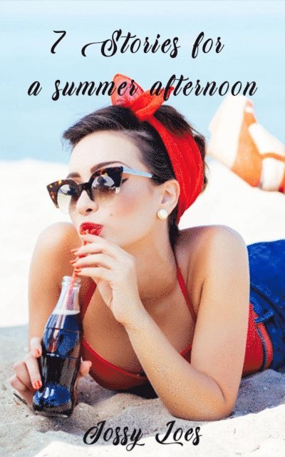 Jossy Loes - Seven Stories for a Summer Afternoon, E-bok
