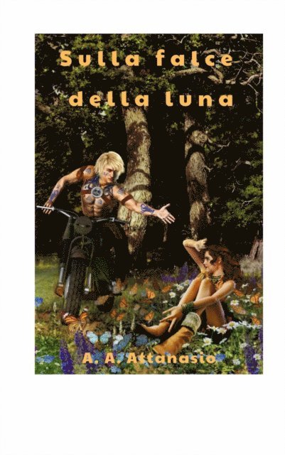 A. A. Attanasio - Sulla falce della luna, E-bok