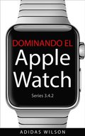 Dominando El Apple Watch Series 3.4.2