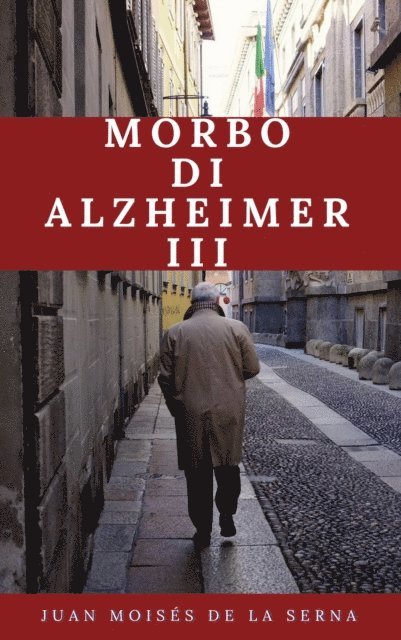 Juan Moises de la Serna - Morbo di Alzheimer III, E-bok