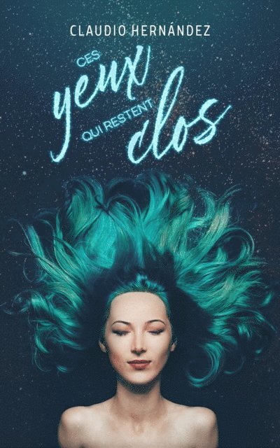 Claudio Hernandez - Ces yeux qui restent clos, E-bok
