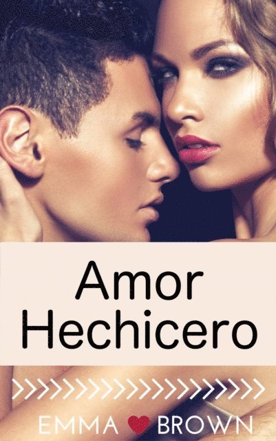 Emma Brown - Amor Hechicero, E-bok