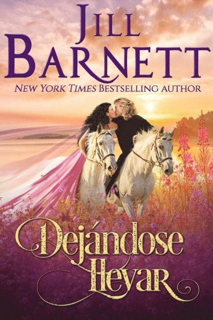 Jill Barnett - Dejándose llevar, E-bok