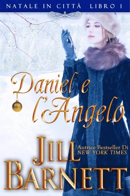Jill Barnett - Daniel e l'Angelo (Natale in Città Book 1), E-bok