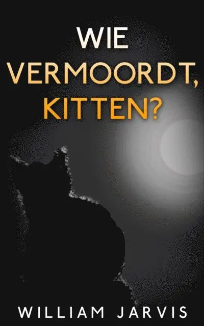 William Jarvis - Wie vermoordt, kitten?, E-bok. Tillgänglighet: Lägg i varukorg