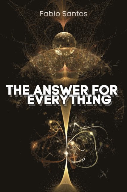 Fabio SantoS - Answer for everything, E-bok