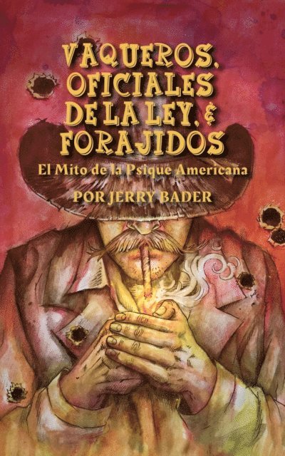 Jerry Bader - Vaqueros, Oficiales de la ley y Forajidos, E-bok