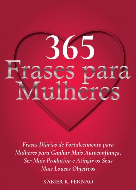 Xabier K. Fernao - 365 Frases para Mulheres, E-bok. Tillgänglighet: Lägg i varukorg