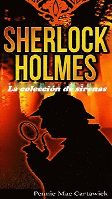 Pennie Mae Cartawick - SHERLOCK HOLMES: La colección de sirenas, E-bok