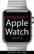 Dominando O Apple Watch