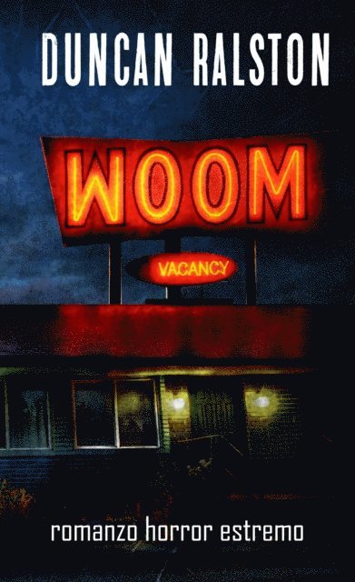 Duncan Ralston - Woom, E-bok