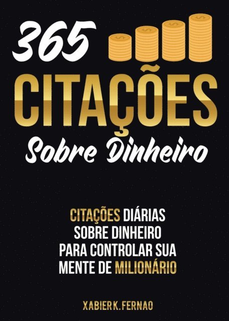 Xabier K. Fernao - 365 Citações Sobre Dinheiro, E-bok. Tillgänglighet: Lägg i varukorg