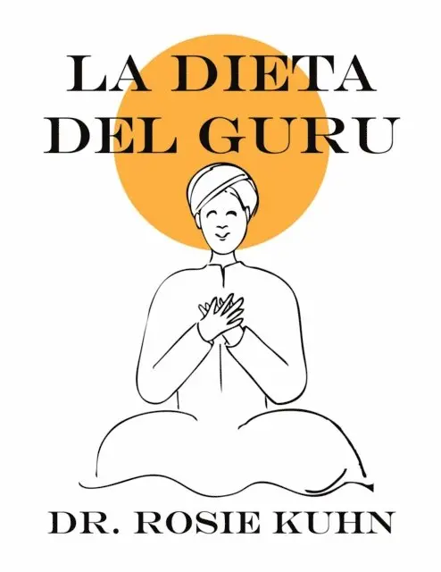 Rosie Kuhn - La dieta del guru, E-bok. Tillgänglighet: Lägg i varukorg
