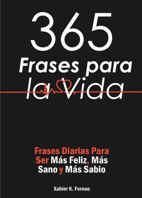 Xabier K. Fernao - 365 Frases para la Vida, E-bok. Tillgänglighet: Lägg i varukorg