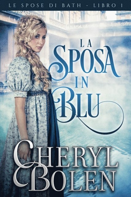 Cheryl Bolen - La sposa in blu, E-bok