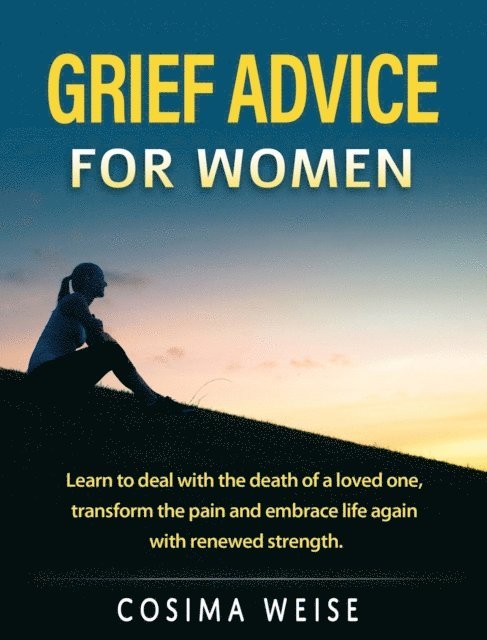Cosima Weise - Grief advice  for women, E-bok. Tillgänglighet: Lägg i varukorg