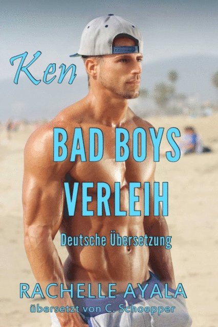Rachelle Ayala - Ken: Bad Boys Verleih, E-bok