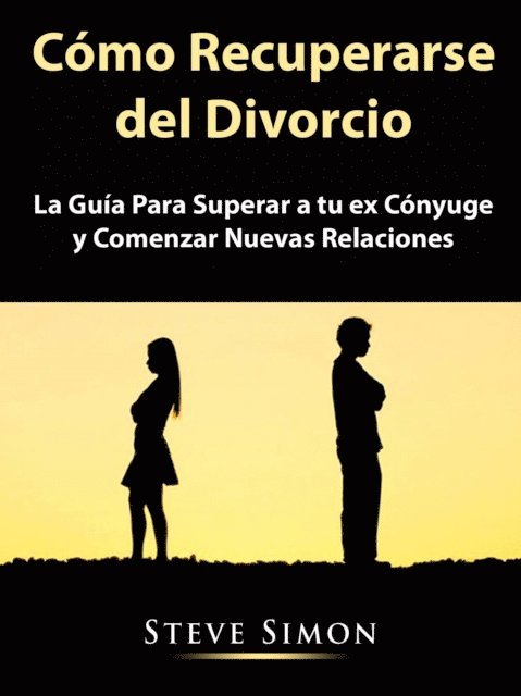 Steve Simon - Cómo Recuperarse del Divorcio, E-bok. Tillgänglighet: Lägg i varukorg