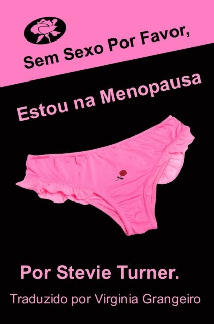 Stevie Turner - Sem sexo por favor, estou na menopausa!, E-bok