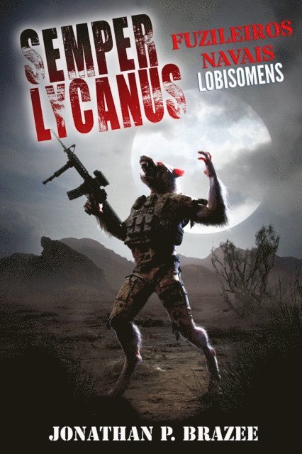 Jonathan P. Brazee - Fuzileiros Navais Lobisomens, E-bok