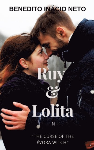 Benedito Inacio Neto - Ruy and Lolita, E-bok