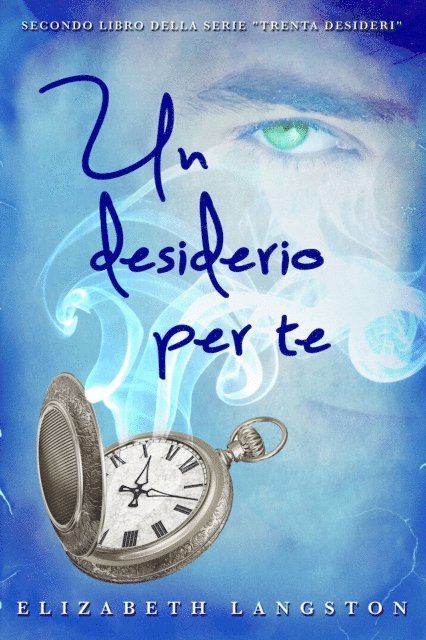 Elizabeth Langston - Un desiderio per te, E-bok