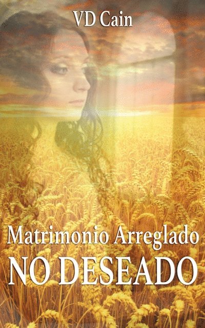 VD Cain - Matrimonio arreglado, NO DESEADO, E-bok