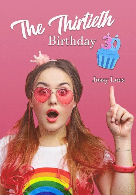 Jossy Loes - Thirtieth Birthday, E-bok