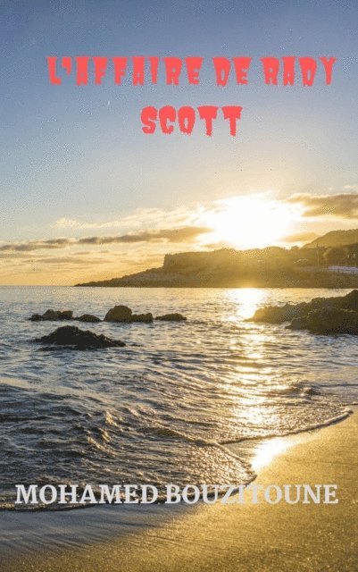 MOHAMED BOUZITOUNE - L'affaire de Rady Scott, E-bok. Tillgänglighet: Lägg i varukorg