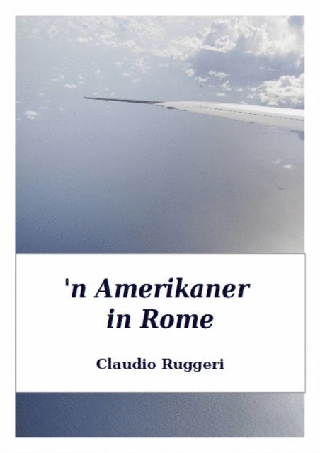 Claudio Ruggeri - 'n Amerikaner in Rome, E-bok