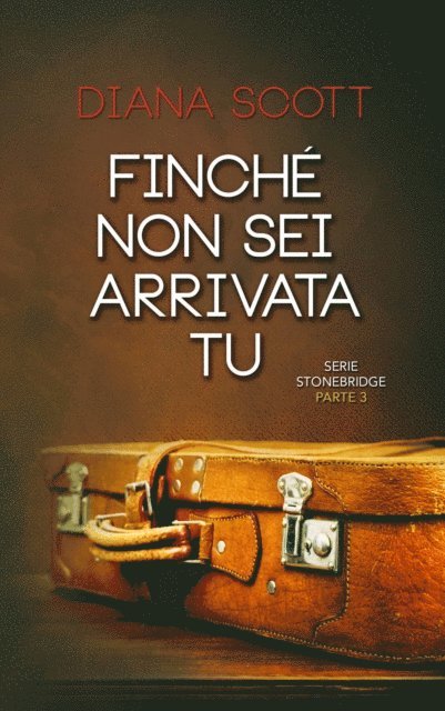 Diana Scott - Finché non sei arrivata tu, E-bok. Tillgänglighet: Lägg i varukorg