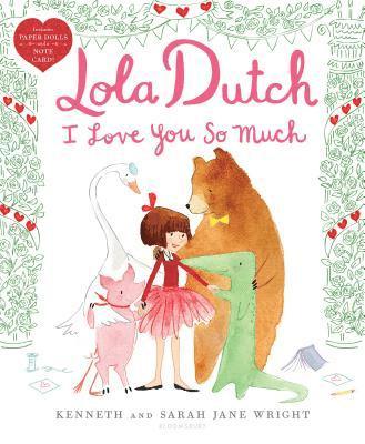 Kenneth Wright - Lola Dutch I Love You So Much, Inbunden