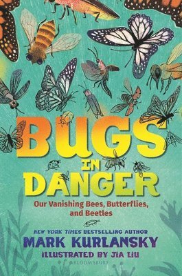 Mark Kurlansky - Bugs in Danger, Häftad. Tillgänglighet: Lägg i varukorg