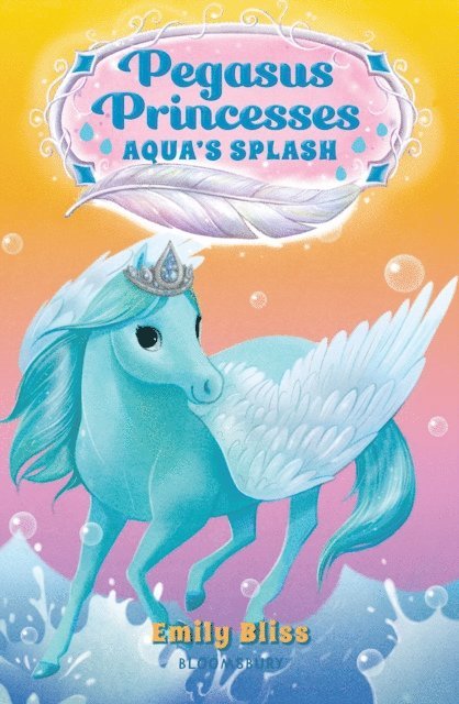 Emily Bliss - Pegasus Princesses 2: Aqua's Splash, E-bok