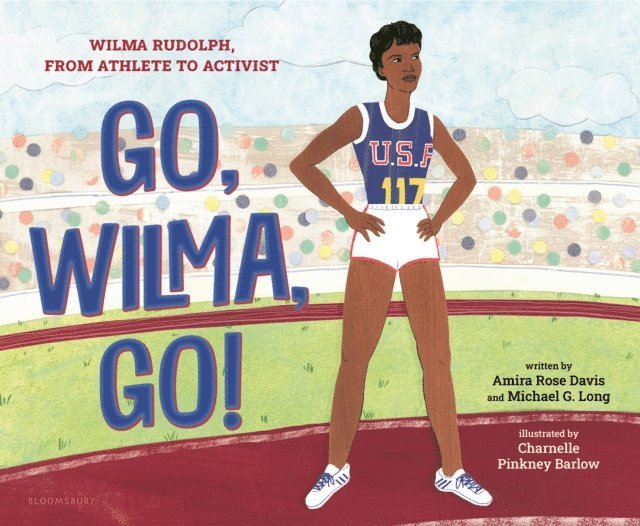 Amira Rose Davis, Michael G. Long - Go, Wilma, Go!, E-bok