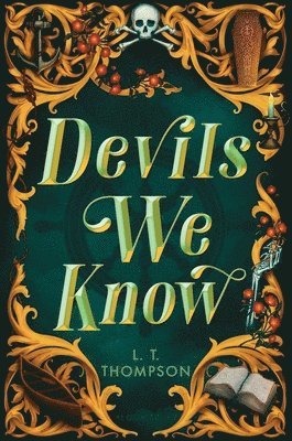 L. T. Thompson - Devils We Know, Inbunden